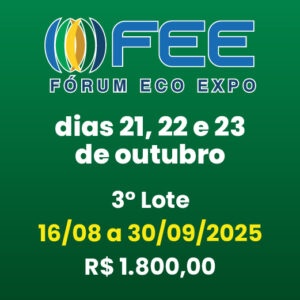 Fórum ECO EXPO - 3 dias - 3º Lote